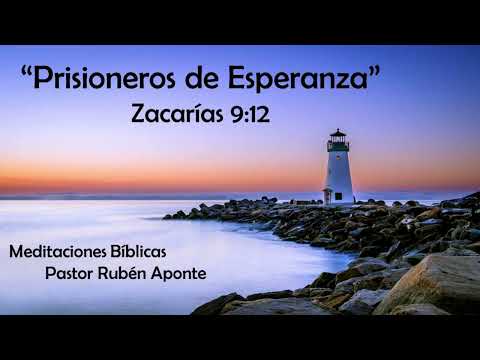 Prisioneros de Esperanza Zacarías 9:12  +++Vida Nueva en Cristo+++