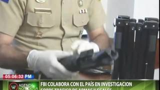 FBI colabora con el país en investigación sobre tráfico de armas ilegales