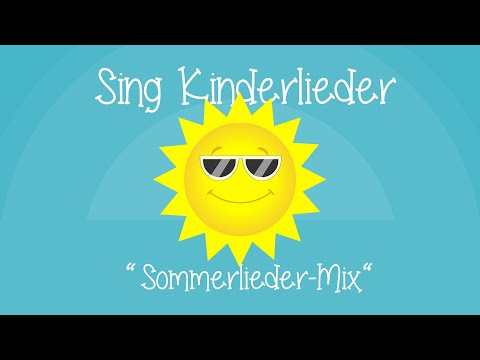🌞Sommerlieder-Mix - Die besten Sommerlieder | Kinderlieder zum Mitsingen | Sing Kinderlieder