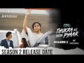 Thukra Ke Mera Pyaar Season 2 Official Release Date Thukra Ke Mera Pyaar Season 2 Release Date