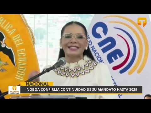 Noboa confirma continuidad de su mandato hasta 2029