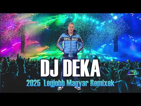 2025 Best Of Hungarian Dance Mix🍎 Mixed By: DJ DEKA 🍎 Legjobb Magyar Remixek