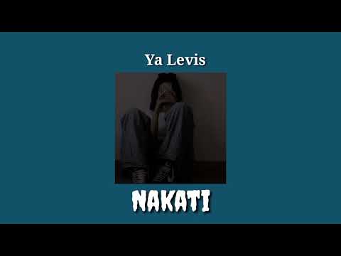 nakati || sped up - ya levis