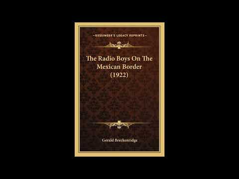 The Radio Boys On The Mexican Border (1922) by Gerald Breckenridge — free full audiobook