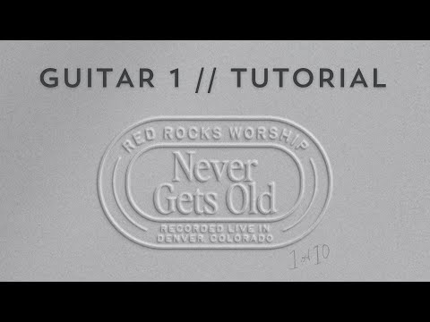 NEVER GETS OLD | OFFICIAL GUITAR 1 PLAYTHROUGH | RED ROCKS WORSHIP