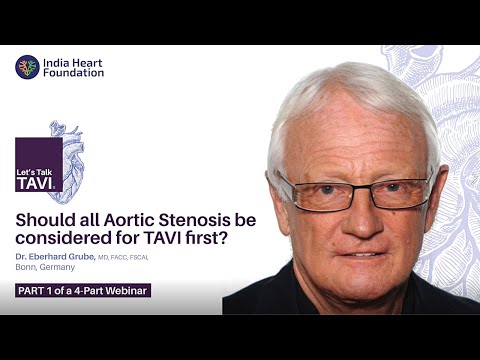 Let’s Talk TAVI Webinar | Should all cases of Aortic Stenosis be considered for TAVI/ TAVR first?