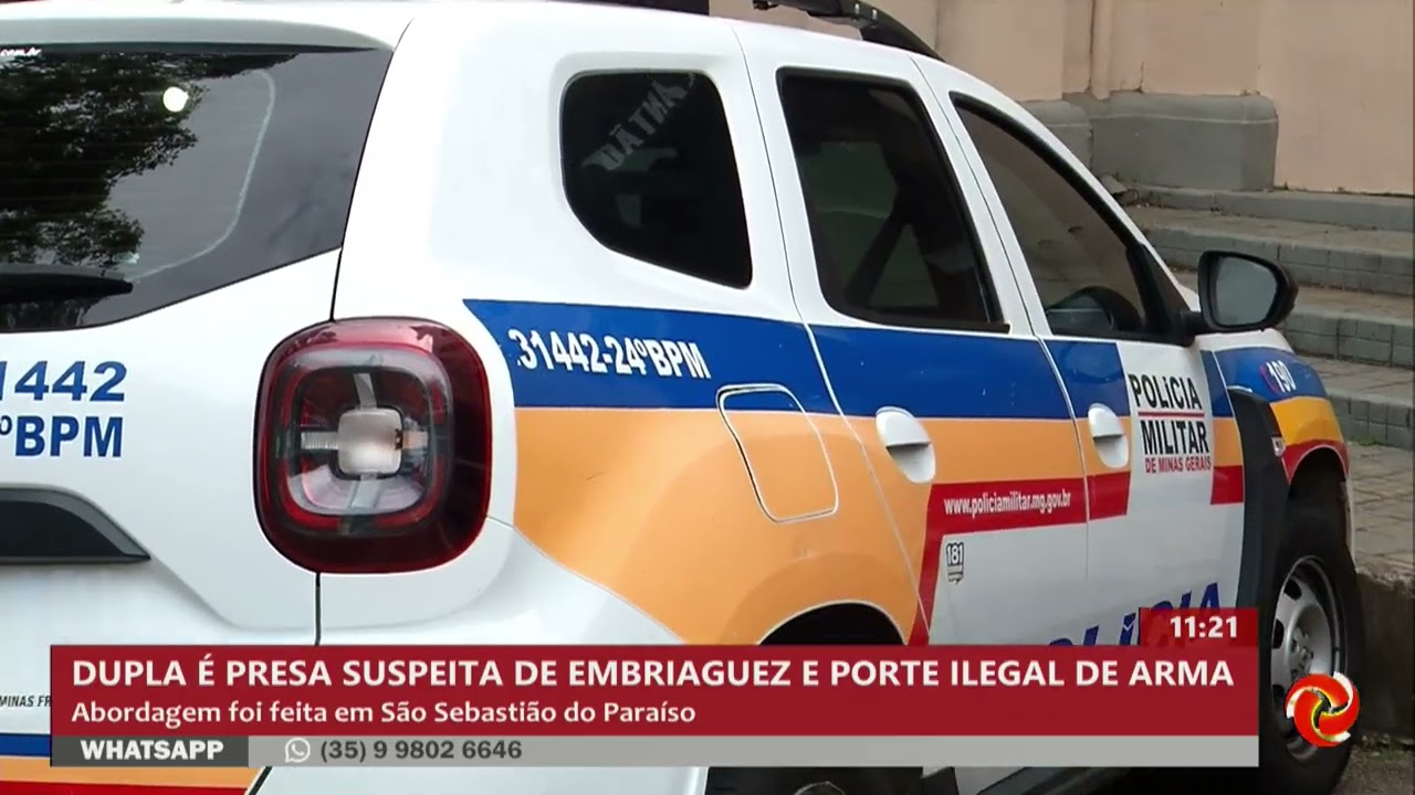 Presos por embriaguez e porte ilegal de arma em São Sebastião do Paraíso