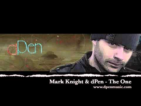 Mark knight & dPen - The One