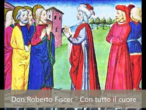 Don Roberto Fiscer - Con tutto il cuore