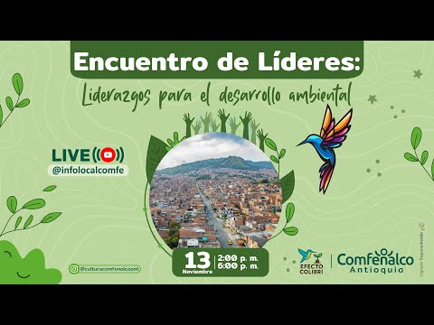 Encuentro de Líderes: Liderazgos para el desarrollo ambiental