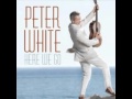 Peter White - Time Never Sleeps