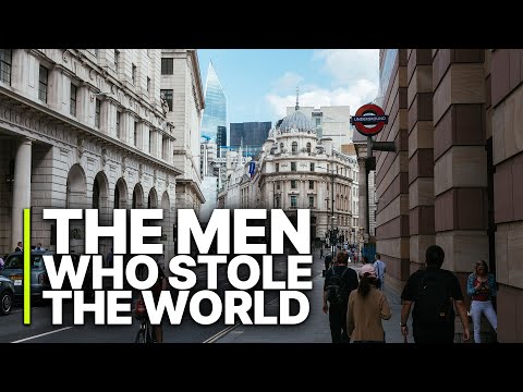 The Men who Stole the World