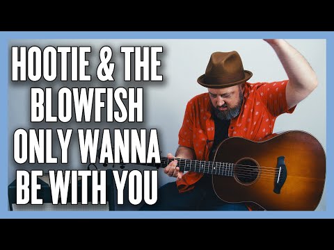 Only Wanna Be With You - Hootie and the Blowfish