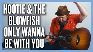 Hootie &amp; The Blowfish Only Wanna Be With You Guitar Lesson