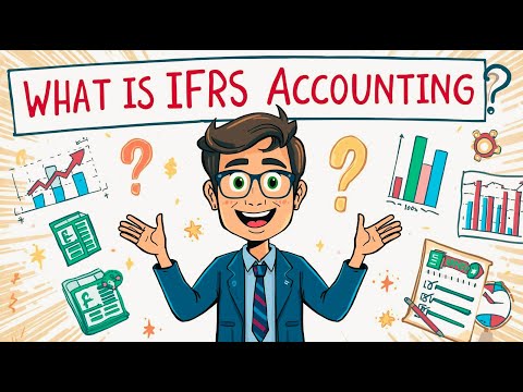 IFRS Accounting EXPLAINED in Simple Terms
