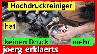 Hochdruckreiniger ohne Druck Reparatur und Instandsetzung die Lösung Tutorial Nr.180