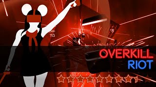 I WAS NOT EXPECTING TO BEAT THIS | RIOT - Overkill (Expert+) | Beatsaber 8.24★
