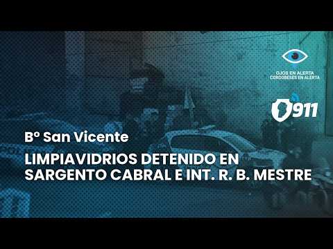 B° San Vicente 🚨 Limpiavidrios detenido en Sargento Cabral e Int. R. B. Mestre