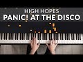 High Hopes Panic At The Disco Tutorial Of My Piano Cover