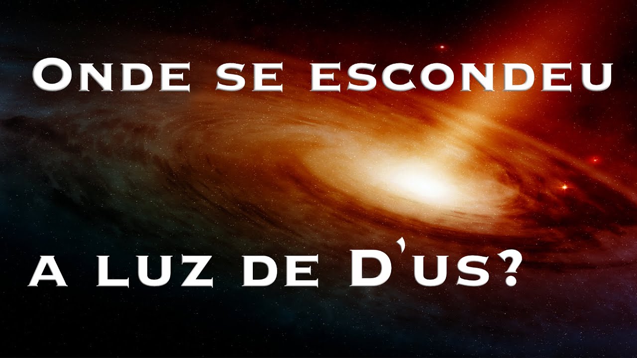 Onde se escondeu a luz de D'us? (Bechukotai)