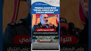 Panglima IRGC: Israel Harus Bayar dengan Darah Mereka, Iran Ancam Israel Balas Kematian Saeid Abyar