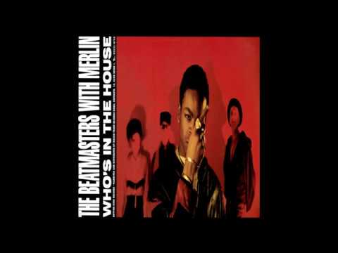 The Beatmasters With Merlin - Who's In The House (The Hip House Anthem)