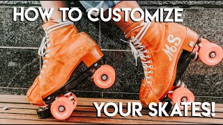 MYELIN MOXI | HOW TO CUSTOMIZE YOUR ROLLER SKATES!