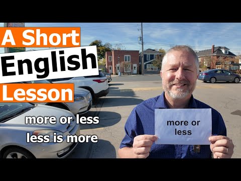 跟著加拿大人Bob學英文系列：more or less 跟 less is more 是什麼意思？(Learn the English Phrases "more or less" and "less is more")