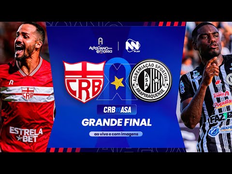 GRANDE FINAL AO VIVO | CRB X ASA - 15/03/25 - FINAL | ALAGOANO 2025 | #LIVE