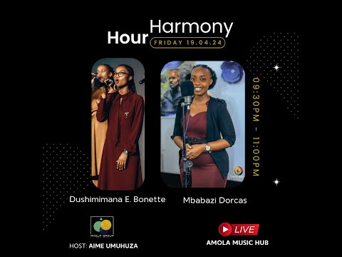 HARMONY HOUR -  Dushimimana E. Bonette & Mbabazi Dorcas - #4thLiveSession