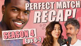 Perfect Match S4: Episodes 6-7 Recap &amp; Review - Ep 465 - Dear Shandy