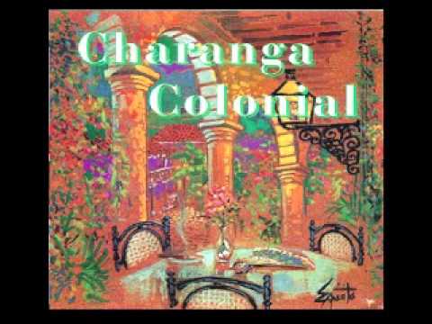 Charanga Colonial - Me Voy Pa' Sierra Morena
