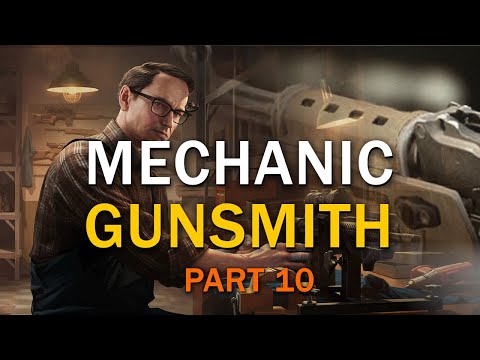 Gunsmith Part 10  - Mechanic Task Guide - Escape From Tarkov