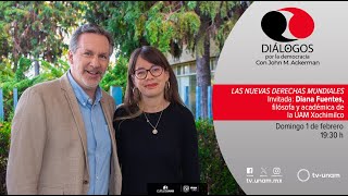 Diálogos por la democracia con Diana Fuentes y John Ackerman