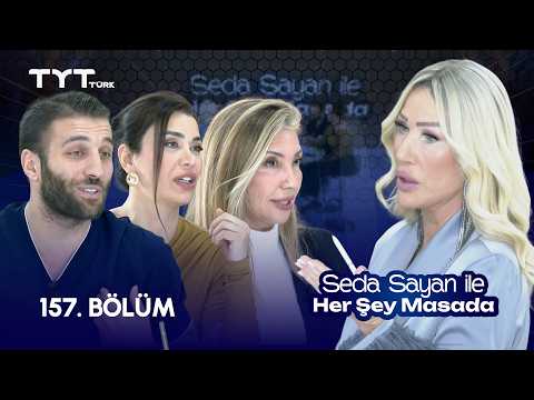 Seda Sayan ile Her Şey Masada | 157. Bölüm • Alpaslan Öztürk, Ebru Şancı Öztürk, Dr. Nil Keskin