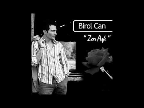 Birol Can - En Güzel Aşk Zor Olanmış