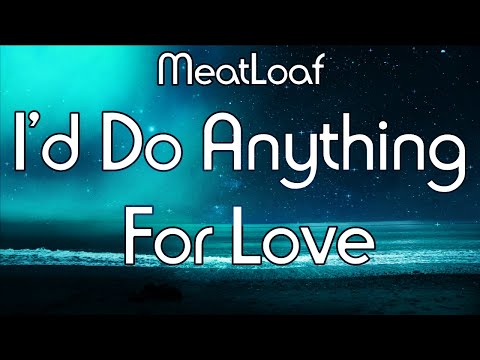 I'd do anything for love Lyrics Meatloaf