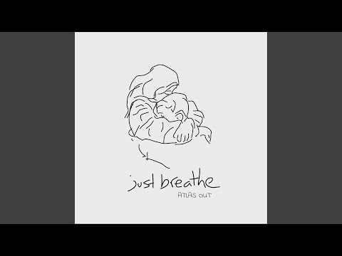 Just Breathe