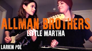 Larkin Poe | Allman Brothers Cover ("Little Martha")