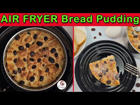 How to make: Bread Pudding in Air Fryer