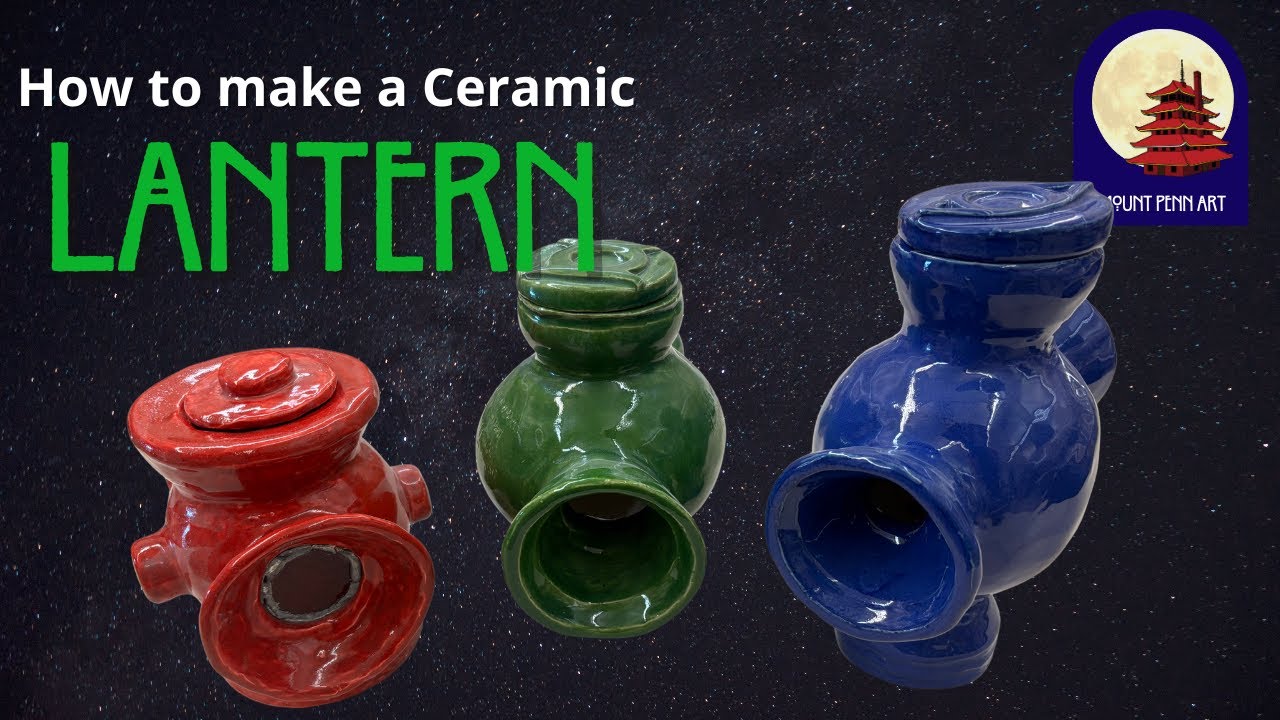 How to create a Ceramic Lantern