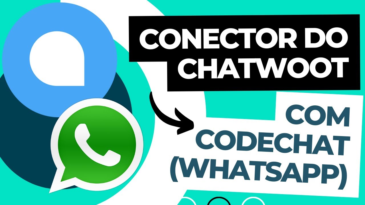 Como Conectar o Chatwoot no WhatsApp com CodeChat