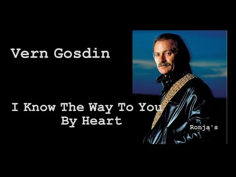 I Know The Way To You By Heart - Vern Gosdin