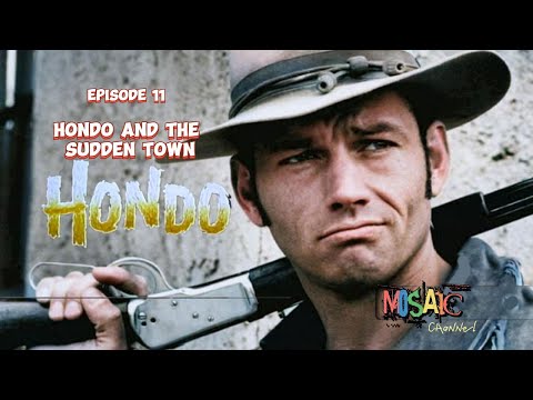 HONDO: Hondo And The Sudden Town - Episode 11 #western  #westernseries #westerndrama #hondo