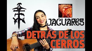 Detrás de los Cerros - JAGUARES (Cover: Clauzen Villarreal)