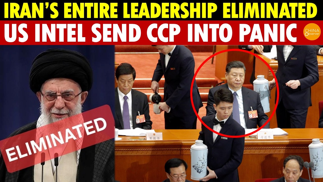 Iran’s Entire Leadership Eliminated! U.S. Intel and China Subversion Actions Send CCP into Panic