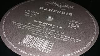 DJ Herbie - Come On Boy (Pump It Up)