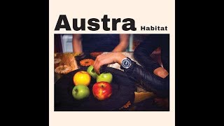 Austra - Habitat