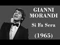 Gianni Morandi - Si Fa Sera - Legendas IT - PT-BR