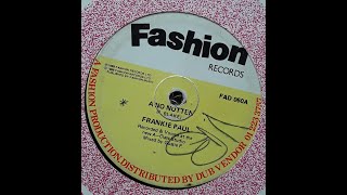 A No Nutten by Frankie Paul